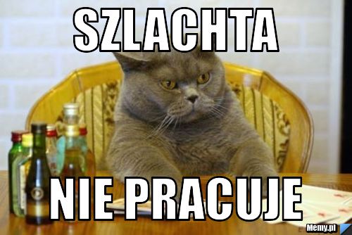 Szlachta nie pracuje