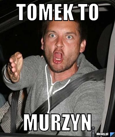 Tomek to  MURZYN