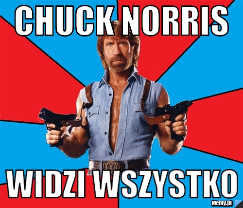 Chuck Norris Widzi Wszystko