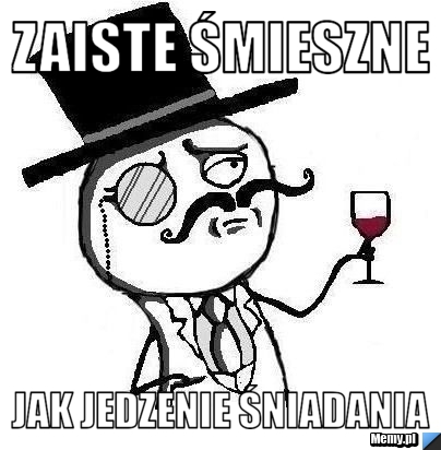 ZAISTE ŚMIESZNE JAK JEDZENIE ŚNIADANIA