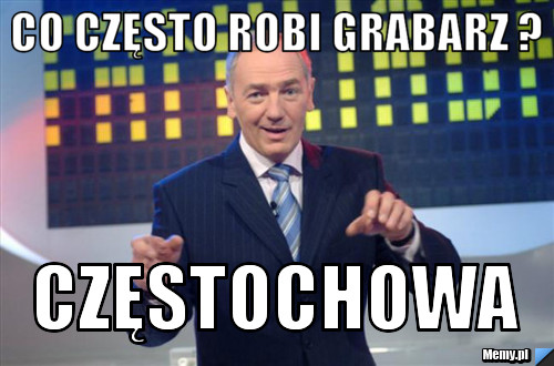 Co często robi grabarz ? Częstochowa