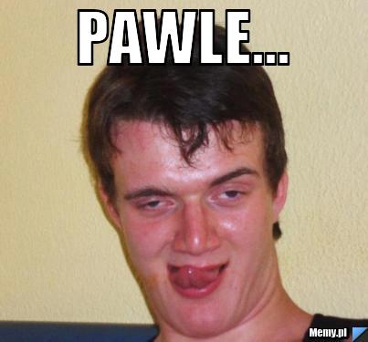 Pawle... 