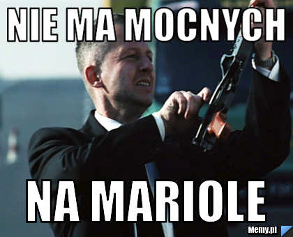 Nie ma mocnych na mariole