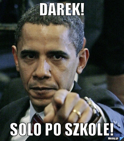 Darek! Solo po szkole!