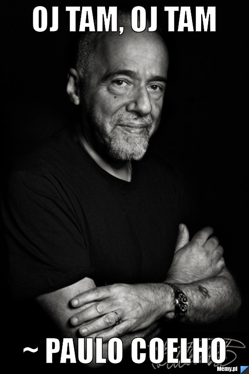 OJ TAM, OJ TAM ~ PAULO COELHO