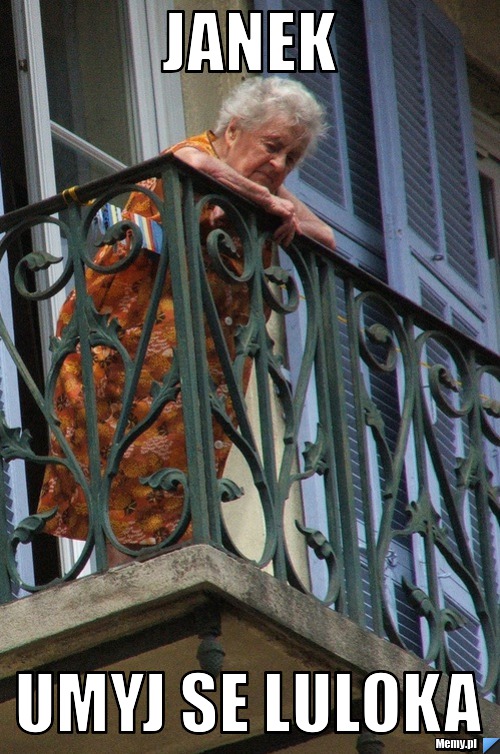 Janek umyj se luloka