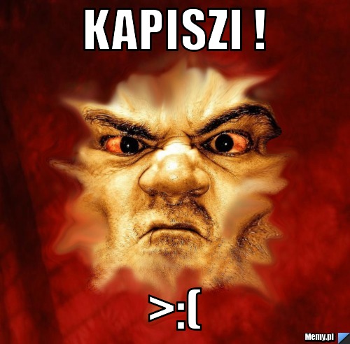 Kapiszi ! >:(