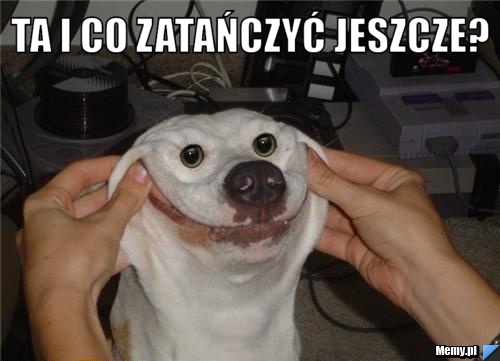 Ta i co zatańczyć jeszcze? 