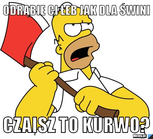 Odrąbie Ci łeb jak dla świni Czaisz to kurwo?