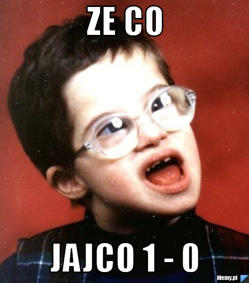 Ze co  jajco 1 - 0