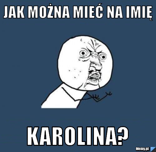 Jak można mieć na imię karolina?