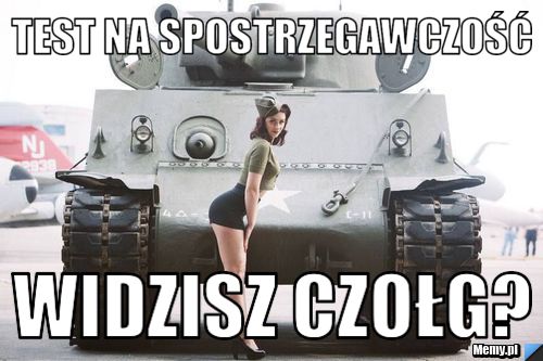 Test na spostrzegawczość Widzisz czołg?