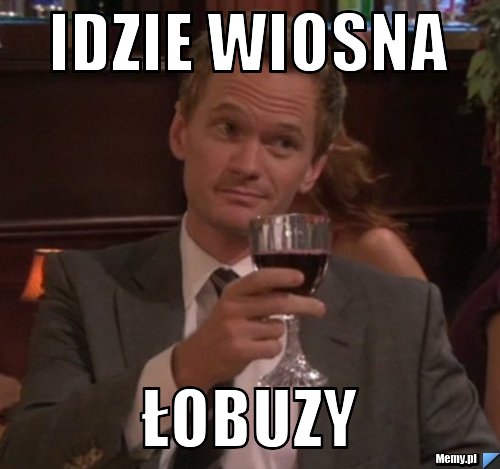 Idzie wiosna łobuzy