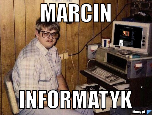 Marcin INFORMATYK