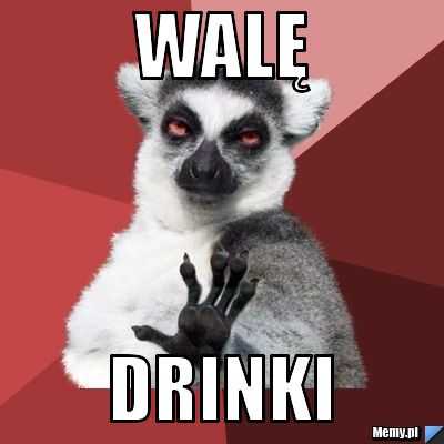 Walę  drinki