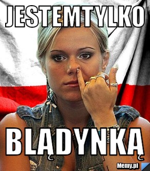 JESTEMTYLKO BLĄDYNKĄ