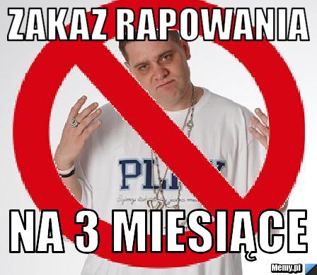 Zakaz rapowania na 3 miesiące