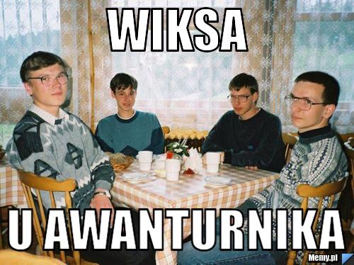 WIKSA U AWANTURNIKA 