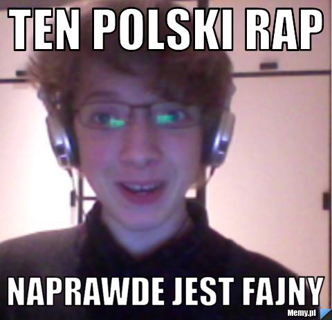 Ten polski rap naprawde jest fajny