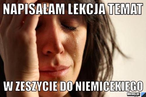 Napisałam lekcja temat w zeszycie do niemicekiego