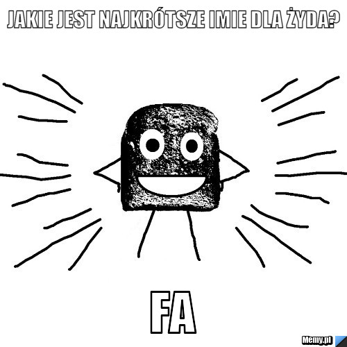 Jakie jest najkrótsze imie dla żyda? fa