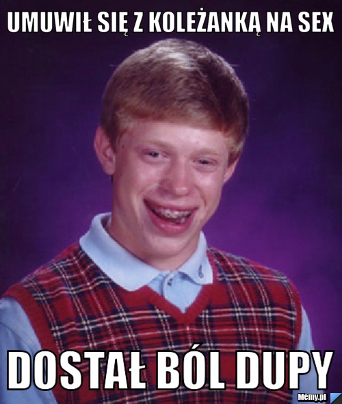 Umuwił się z koleżanką na sex dostał ból dupy 