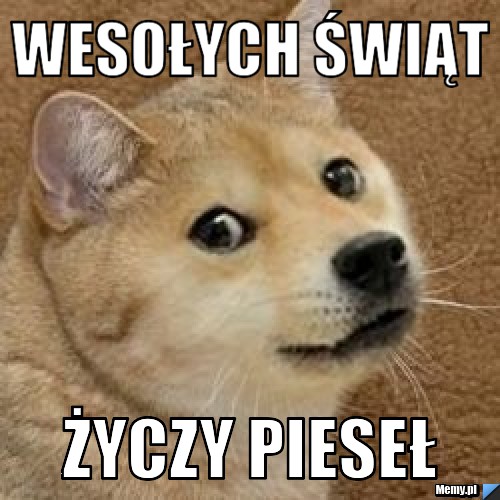 Wesołych Świąt  życzy pieseł