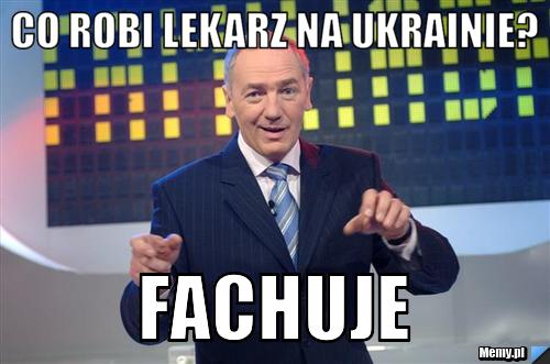 Co robi lekarz na ukrainie? FACHUJE