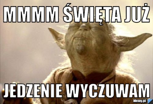 MMMM Święta już  Jedzenie wyczuwam 