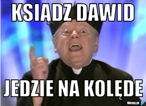 Ksiądz Dawid  Jedzie na kolęde