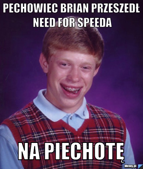 Pechowiec brian przeszedł need for speeda na piechotę
