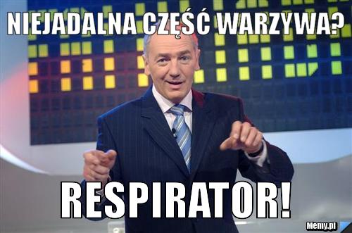 Niejadalna część warzywa?  Respirator!