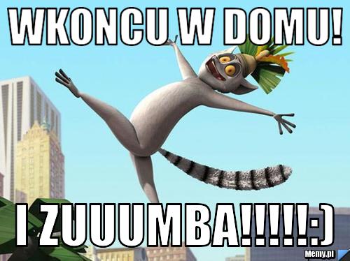 Wkoncu w domu! i zuuumba!!!!!:)