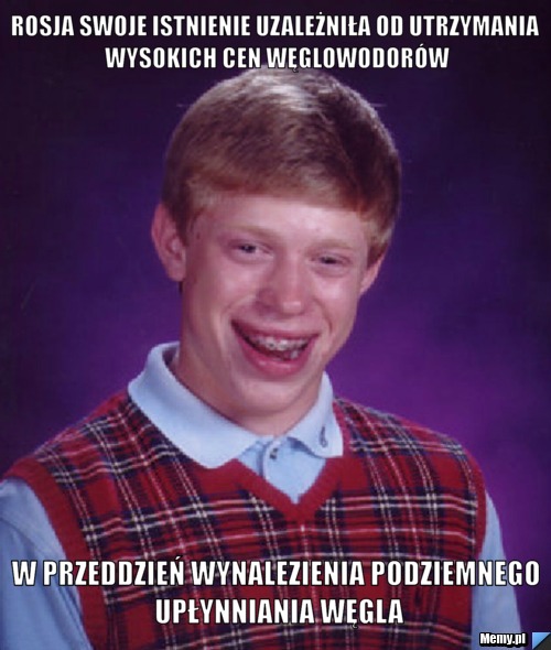 Rosja swoje istnienie uzależniła od utrzymania wysokich cen węglowodorów w przeddzień wynalezienia podziemnego upłynniania węgla