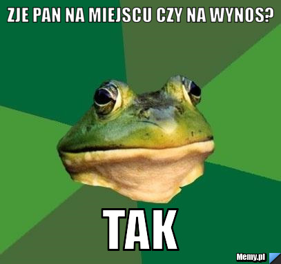 Zje pan na miejscu czy na wynos? tak