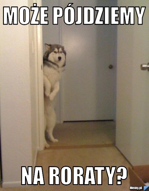 Może pójdziemy  na Roraty?
