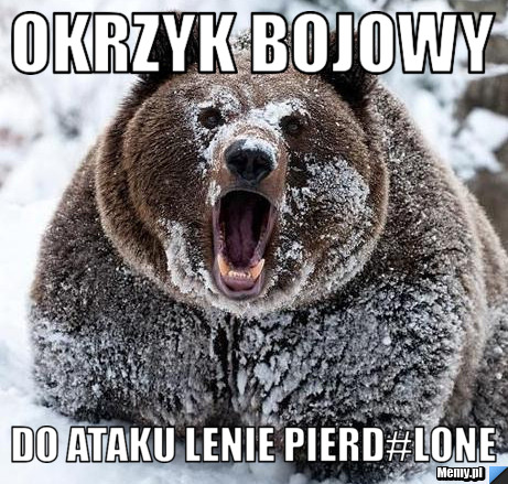 Okrzyk bojowy DO ATAKU LENIE PIERD#LONE
