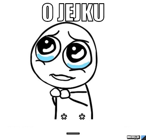 O jejku  *_*