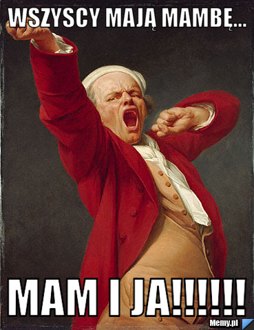 Wszyscy mają mambę... Mam i ja!!!!!!