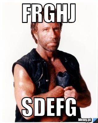 Frghj sdefg