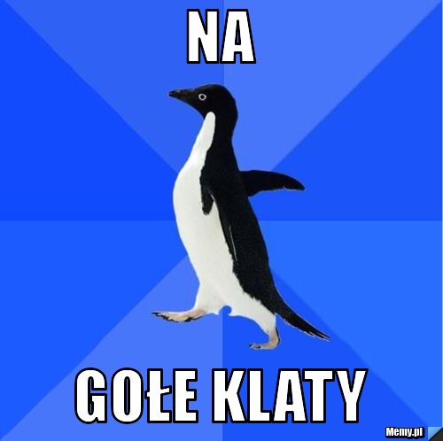 Na gołe klaty