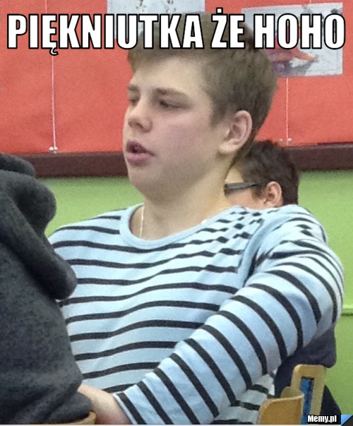 Piękniutka że hoho 
