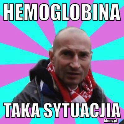 Hemoglobina Taka sytuacjia
