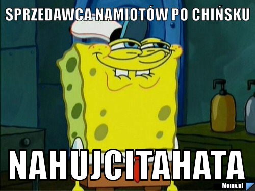 Sprzedawca namiotów po chińsku  nahujcitahata 