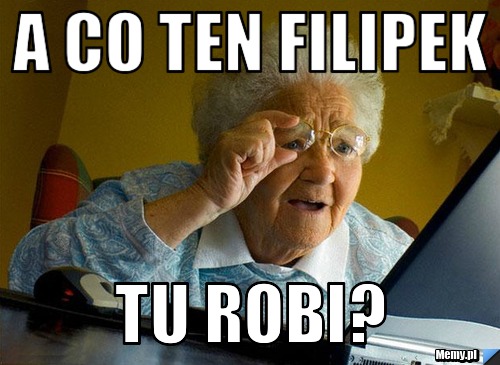 A co ten Filipek tu robi?