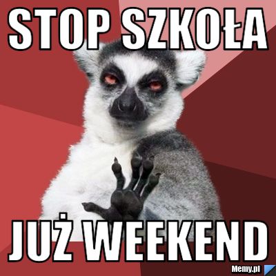 STOP szkoła już weekend