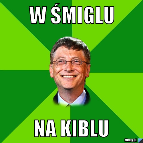 W śmiglu na kiblu