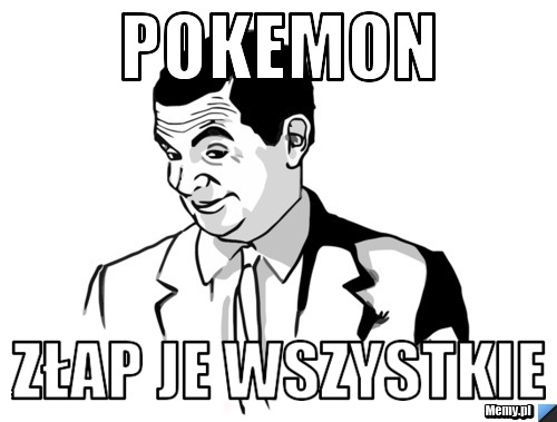 POKEMON ZŁAP JE WSZYSTKIE