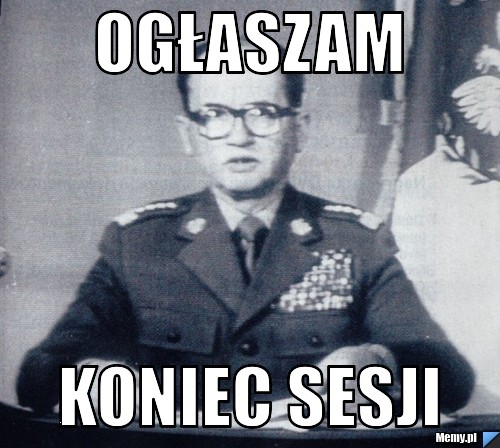 Ogłaszam Koniec Sesji