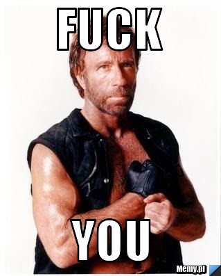 Fuck you